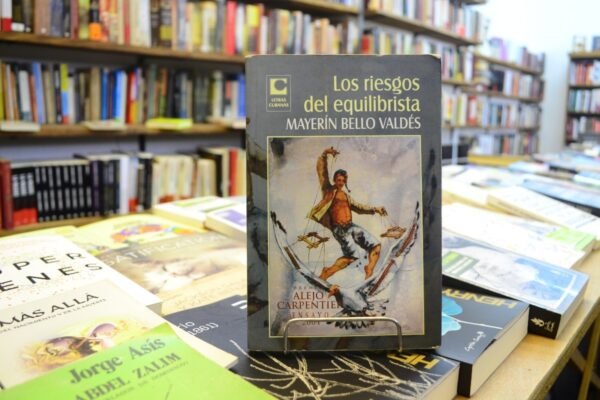 Los Riesgos Del Equilibrista. Mayerín Bello Valdés.