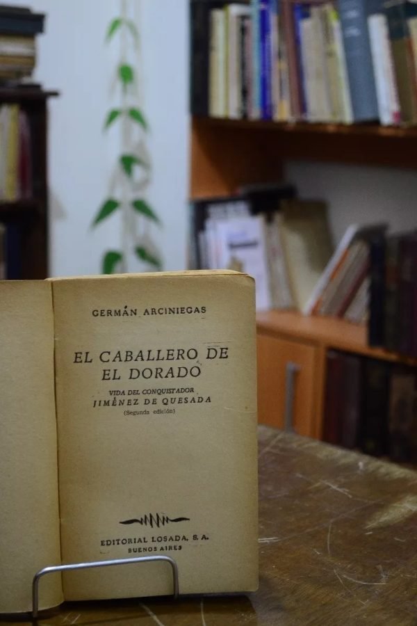 Él Caballero De El Dorado. Germán Arciniegas. - Imagen 2