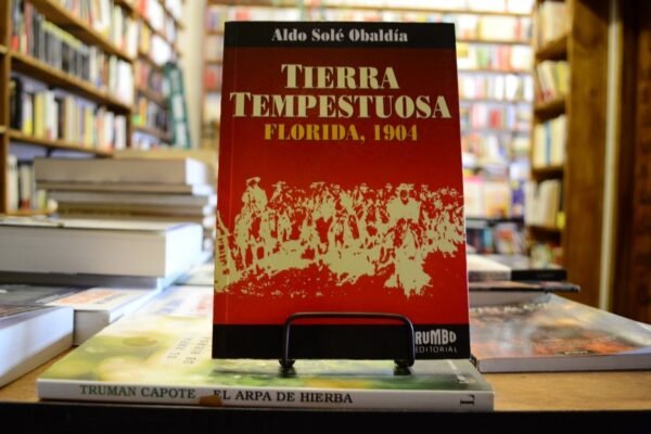 Tierra Tempestuosa. Florida, 1904. Aldo Solé Obaldía.