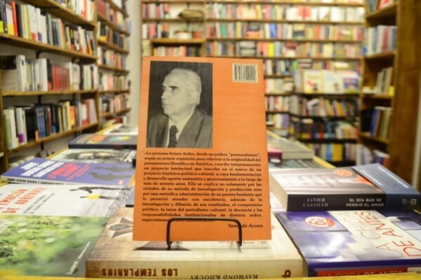 Arturo Ardao, La Pasión Y El Método. Jorge Liberati. - Imagen 3