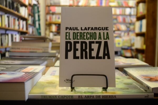 El Derecho A La Pereza. Paul Lafargue. - Imagen 4