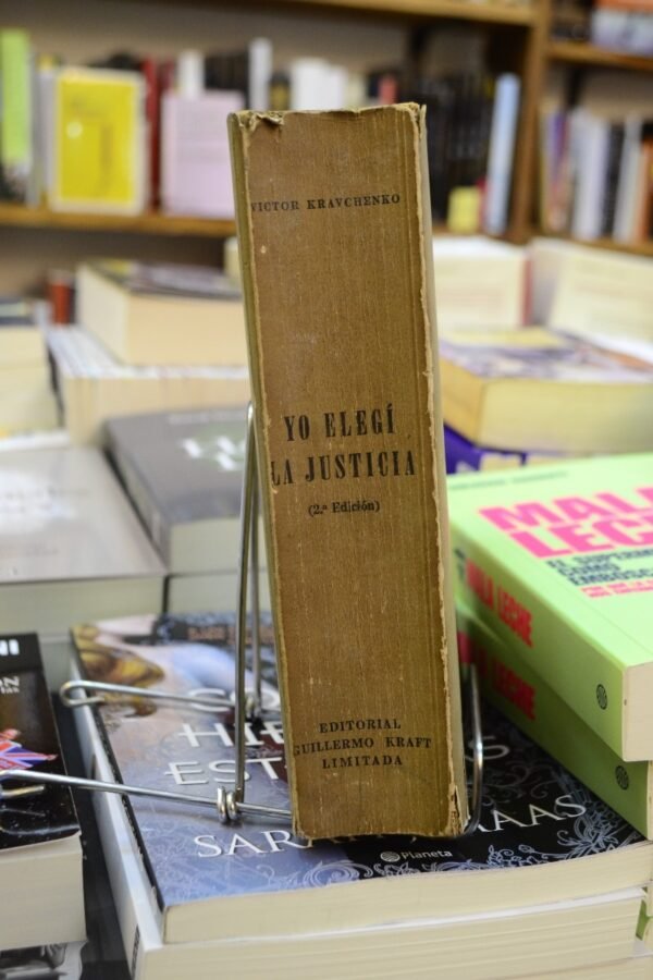 Yo Elegí La Justicia. Victor Kravchenko. - Imagen de 2