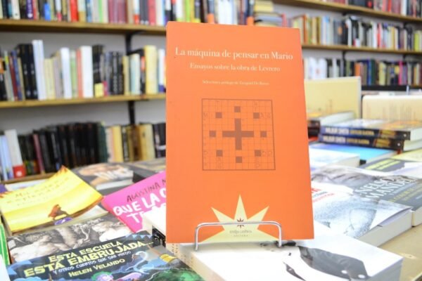 La Máquina De Pensar En Mario. Sobre La Obra De M. Levrero.