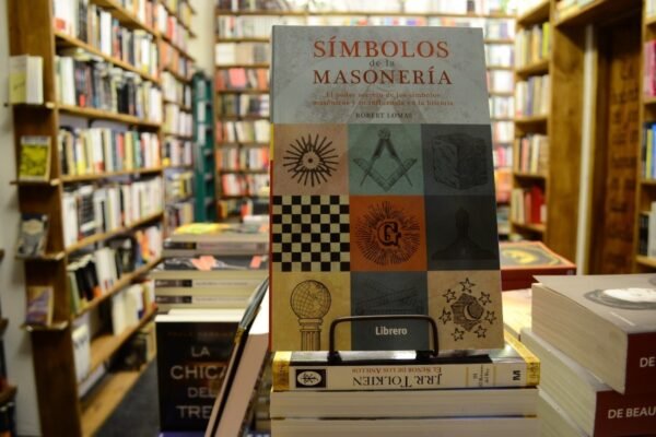 Símbolos De La Masonería. Robert Lomas.