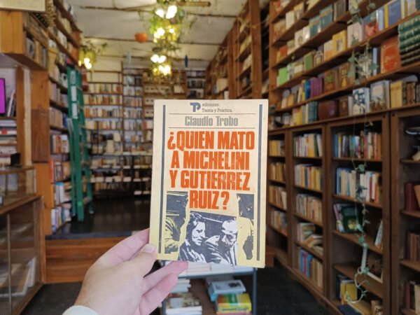 ¿quién Mató A Michelini Y Gutiérrez Ruiz? Claudio Trobo.