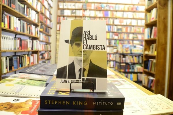 Así Habló El Cambista. Juan E. Gruber.