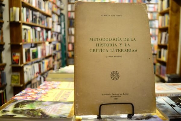 Metodología De La Historia Las Críticas Literariaszum Felde