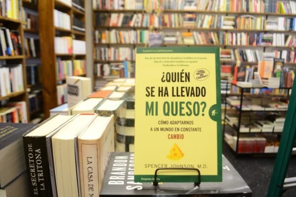 ¿quién Se Ha Llevado Mi Queso? Spencer Johnson, M. D.