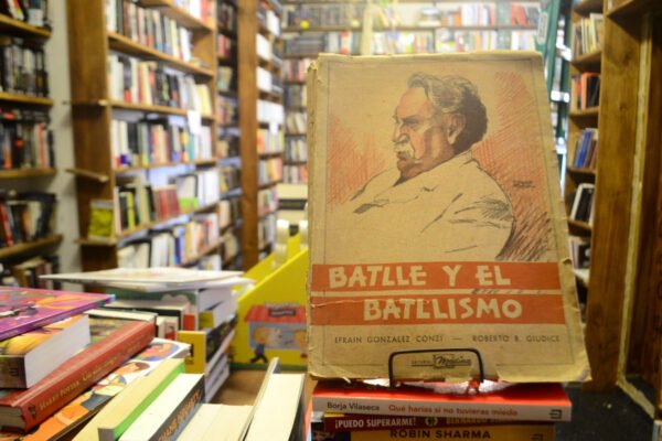 Batlle Y El Batllismo. E González Conzi - Roberto Giudice - Imagen de 2