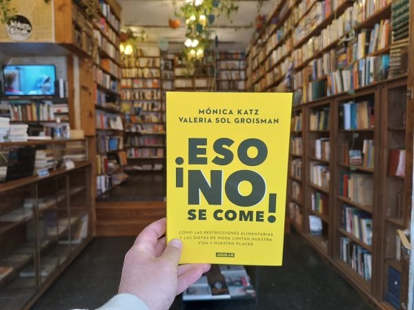 ¡eso No Se Come! Mónica Katz - Valeria Sol Groisman.