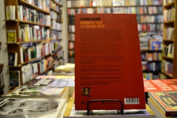 Memoria Del Fuego 3. El Siglo Del Viento. Eduardo Galeano. - Imagen 3