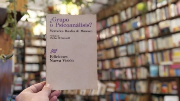 ¿grupo O Psicoanálisis? Mercedes Baudes De Moresco.
