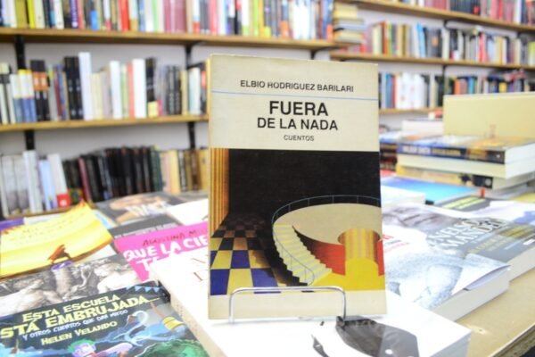 Fuera De La Nada. Elbio Rodríguez Barilari.
