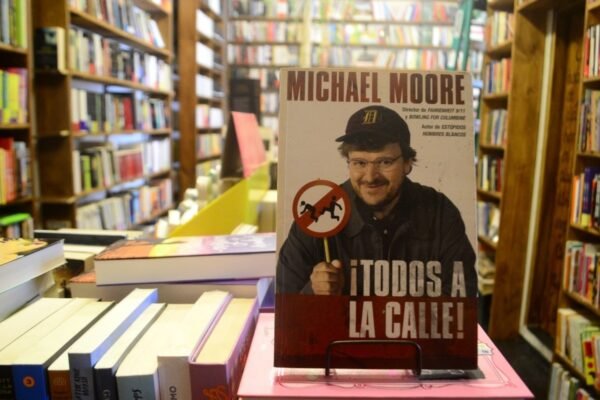 ¡todos A La Calle! Michael Moore.