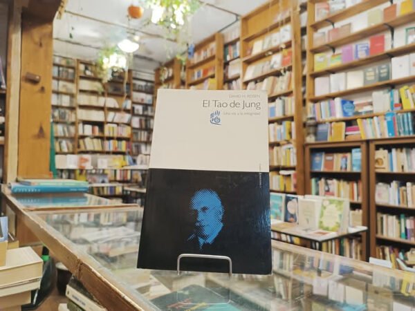 El Tao De Jung. David H. Rosen.