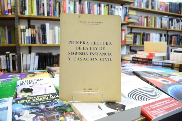 Primera Lectura Ley De Segunda Instancia Y Casación Civil.