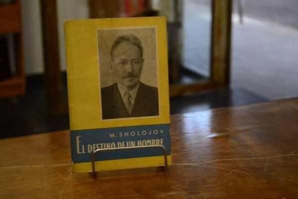 El Destino De Un Hombre. M. Sholojov.
