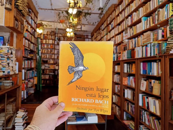 Ningún Lugar Está Lejos. Richard Bach.