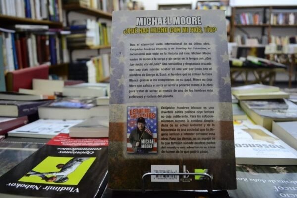 ¿qué Han Hecho Con Mi País? Michael Moore. - Imagen de 2