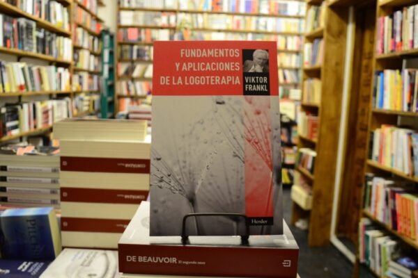 Fundamentos Y Aplicaciones De La Logoterapia. Viktor Frankl.