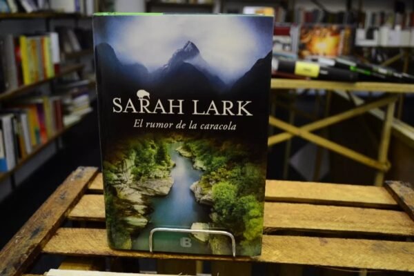 El Rumor De La Caracola. Sarah Lark.
