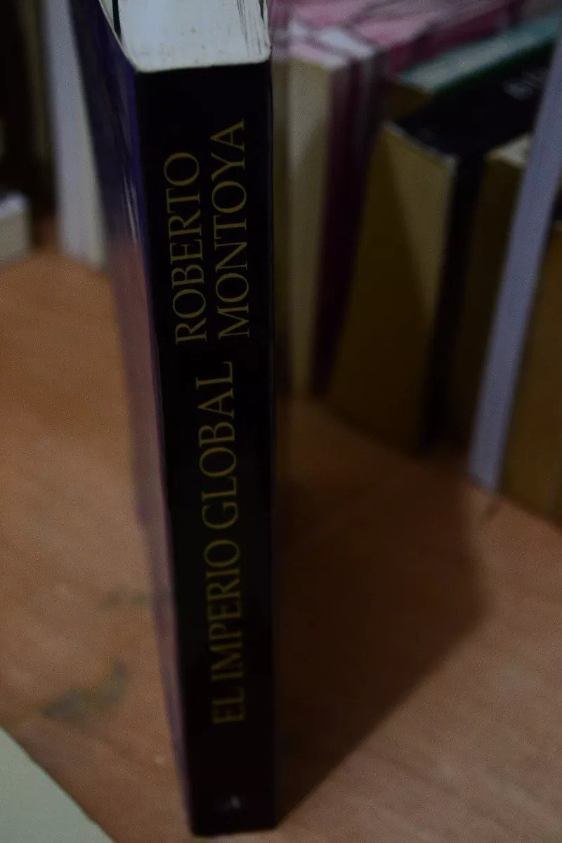 El Imperio Global. Roberto Montoya. - Imagen 2
