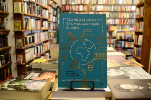 Cuando El Hierro Era Más Caro Que El Oro. Alessandro Giraudo