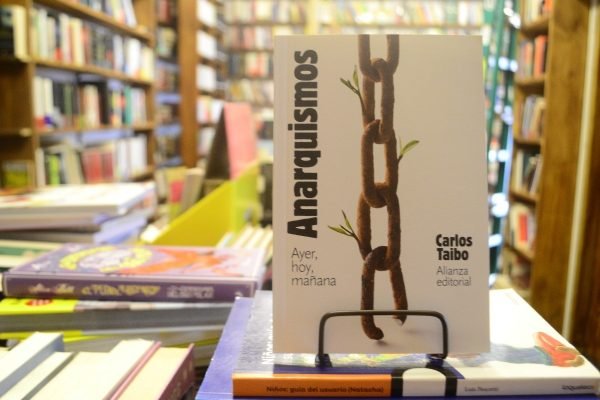 Anarquismos. Ayer, Hoy, Mañana. Carlos Taibo.
