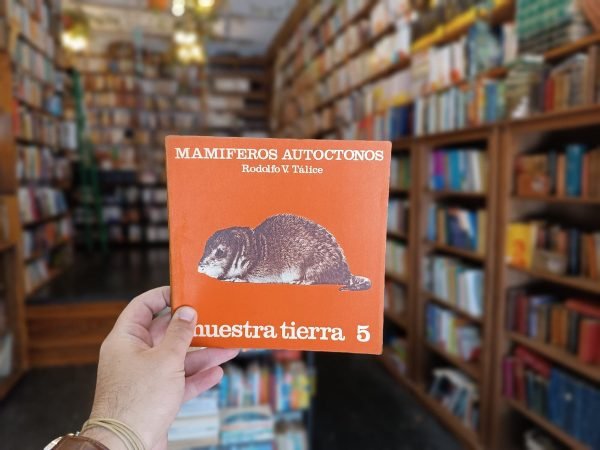Nuestra Tierra 5. Mamíferos Autóctonos. Rodolfo V. Tálice