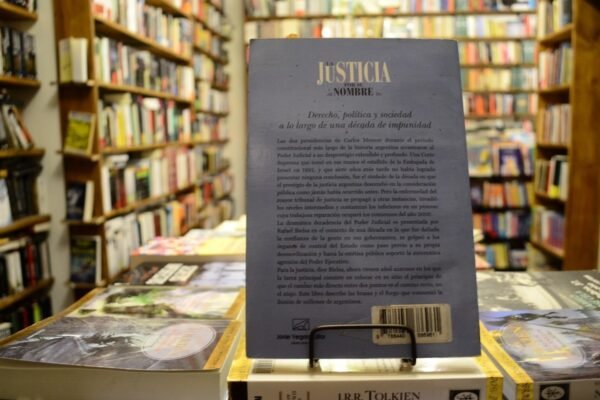 La Justicia Por Su Nombre. Rafael Bielsa. - Imagen 3