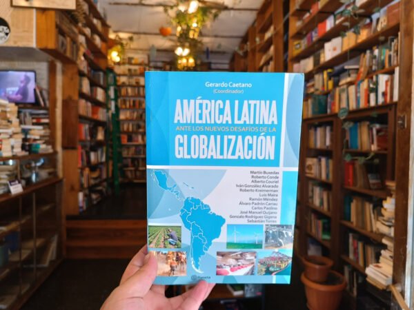 América Latina Ante Los Nuevos Desafíos De La Globalización.
