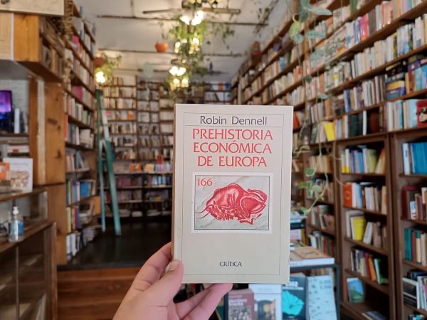 Prehistoria Económica De Europa. Robin Dennell.
