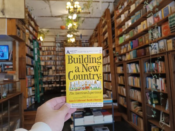 Building A New Country: The American Experience. Calderwood.