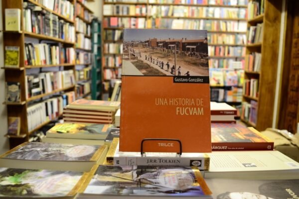 Una Historia De Fucvam. Gustavo González.