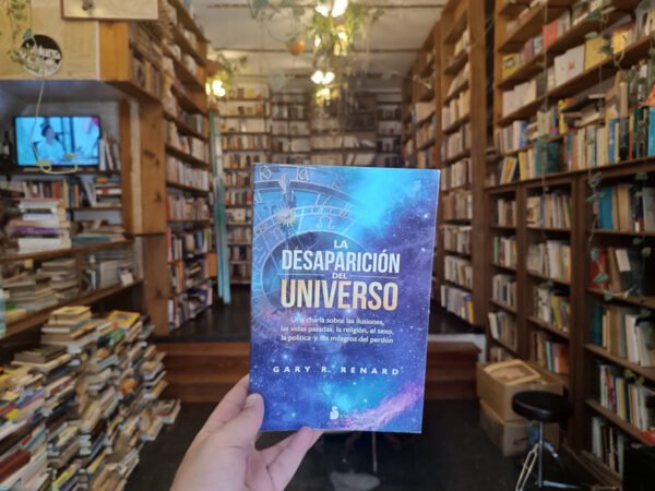 La Desaparición Del Universo - Gary R. Renard