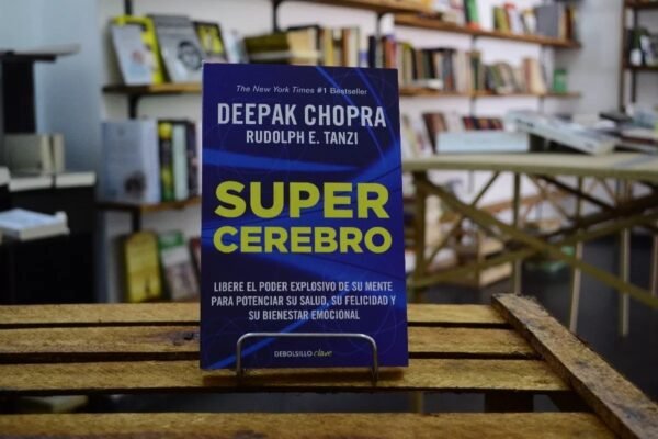 Supercerebro. Deepak Chopra - Rudolph E. Tanzi.