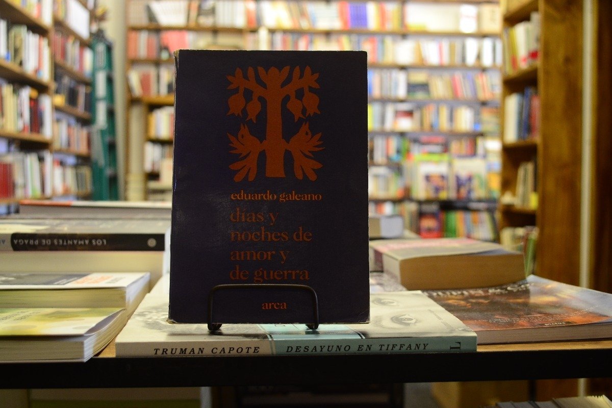Días Y Noches De Amor Y De Guerra. Eduardo Galeano. - Imagen 5
