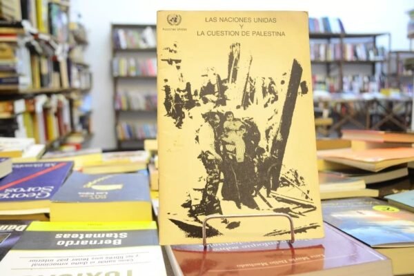 Las Naciones Unidas Y La Cuestión De Palestina.