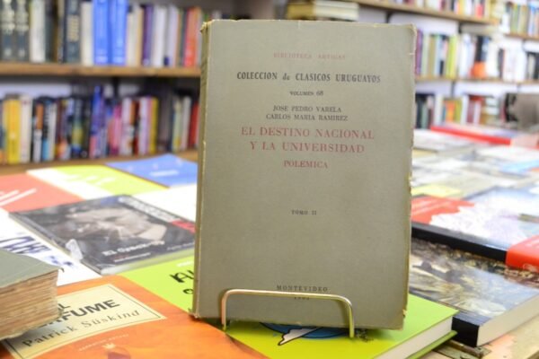 El Destino Nacional Y La Universidad. Varela - Ramirez. - Imagen de 3