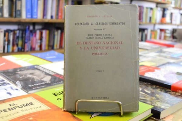 El Destino Nacional Y La Universidad. Varela - Ramirez. - Imagen de 2