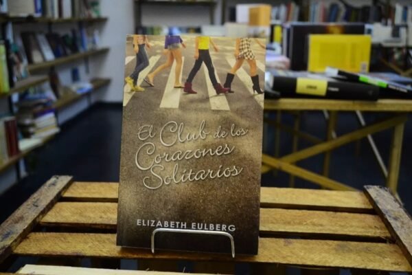 El Club De Los Soñadores Solitarios. Elizabeth Eulberg