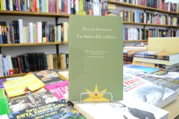 La Tarea Del Crítico. Walter Benjamin.