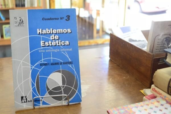 Hablemos De Estética. Esther F. Aguirre De Martínez.