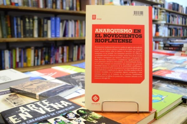 Anarquismo En El Novecientos Rioplatense. Leandro Delgado. - Imagen 3