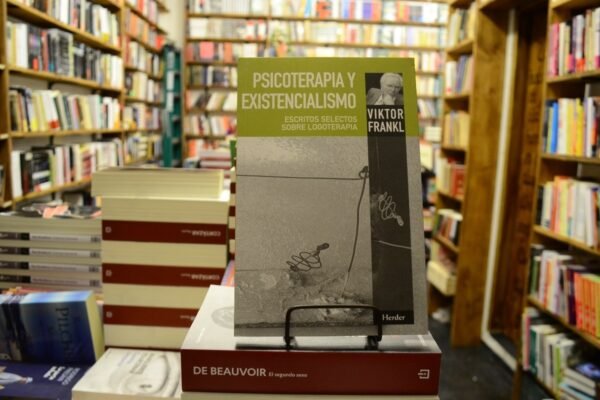 Psicoterapia Y Existencialismo. Viktor Frankl.