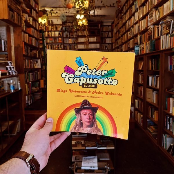 Peter Capusotto El Libro. Diego Capusotto & Pedro Gaborido.
