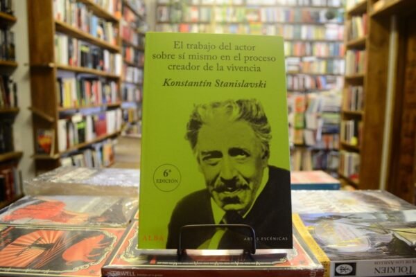 El Trabajo Del Actor Sobre Sí Mismo... K. Stanislavski.