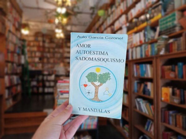 Amor Autoestima Sadomasoquismo Y Mandalas Aulo García