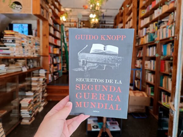 Secretos De La Segunda Guerra Mundial. Guido Knopp.