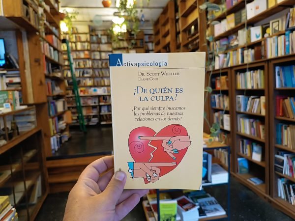 ¿de Quién Es La Culpa? Dr. Scott Wetzler Y Diane Cole.